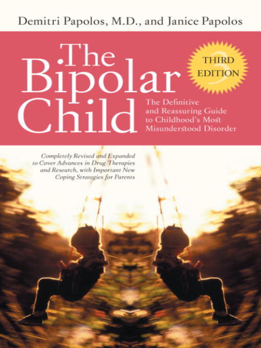 Title details for The Bipolar Child by Demitri Papolos, M.D. - Wait list